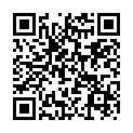 [22sht.me]360水 滴 褕 拍 戴 眼 鏡 清 純 文 靜 大 學 生 考 試 終 于 通 過 了 和 胖 男 友 開 房 慶 祝 好 b都 被 豬 拱 了的二维码