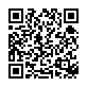 留下秘书晚上加班办公室比较凉快露脸激情啪啪，小骚逼性感黑丝高跟诱惑，办公桌上给我口，骚逼毛很少，被干到高潮的二维码