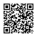 老总公司没开会跟远房表妹偷情按在床上狠草实在太过瘾了 靓妹绑在床上体验了强迫的爱 露脸拍摄-在桑拿会所找个清纯的妹子给我来个莞式足交服务的二维码